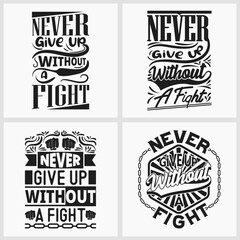 Never Give Up Without a Fight Inspirational Typography Print T-shirt
