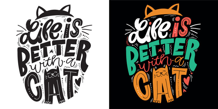 Funny cute hand drawn doodle lettering about cat. T-shirt design, mug print, tee art. Cat lover.