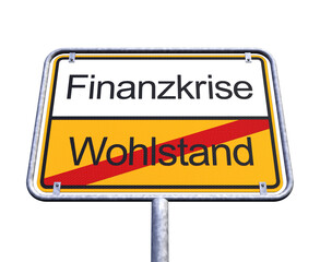 Illustration - Ortsschild - Ortstafel - Finanzkrise - Wohlstand - Freisteller - Freigestellt