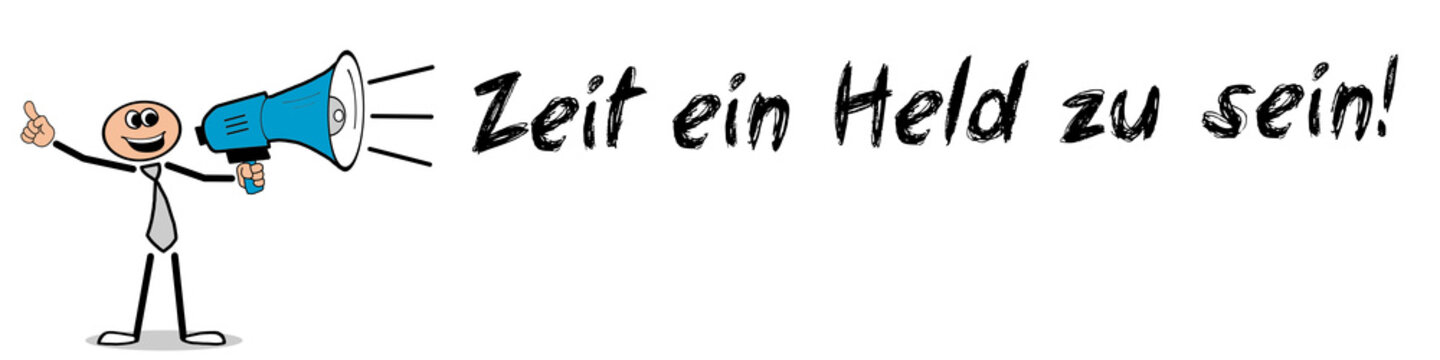 Zeit ein Held zu sein!	