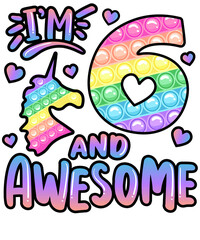 I'm 6 And Awesome Unicorn Birthday Pony Fidget Pop It