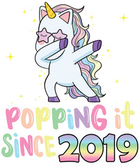 Popping It Since 2019 Dabbing Rainbow Unicorn Birthday