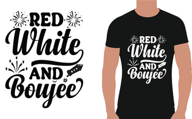 Red white and Boujee  USA independence day Vector t-shirt design