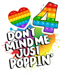 Don't Mind Me Just Poppin' 4 Cool Birthday Pop It