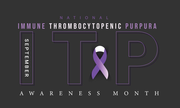 National ITP Awareness Month. background, banner, card, poster, template. Vector illustration.