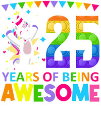 25 Years Of Being Awesome Unicorn Colorful Birthday