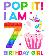 Pop It! I Am 7 Birthday Girl Rainbow Color Unicorn