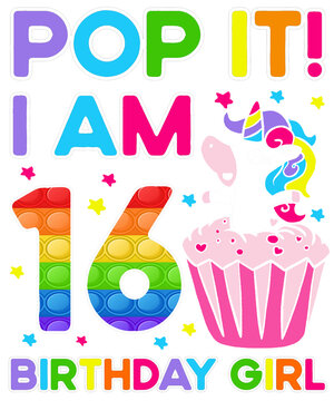 Pop It! I Am 16 Birthday Girl Rainbow Color Unicorn