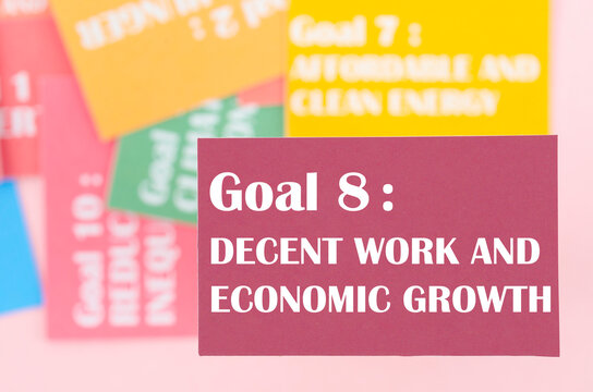 The Goal 8 : Decent work and economic growth. The SDGs 17 development goals environment. Environment Development concepts.
