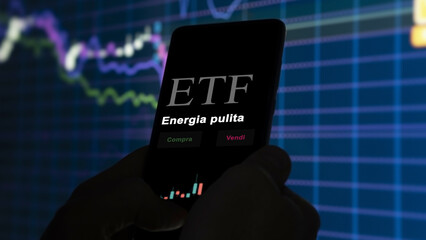 An investor analyzing an etf fund on a phone. Italian text: Clean Energy, buy, sell.