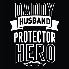 Daddy Husband Protector Hero, Dad SVG T shirt Design Template