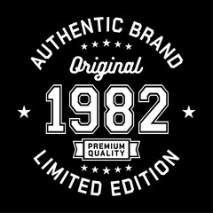 1982 Authentic brand. Apparel fashion design. Graphic design for t-shirt. Vector and illustration.
