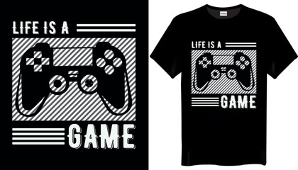 Life Is A Game Typography Graphic Gaming T-Shirt Design