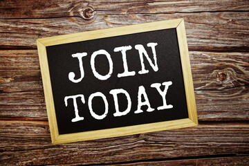 Join Todaywrite on blackboard top view on wooden background