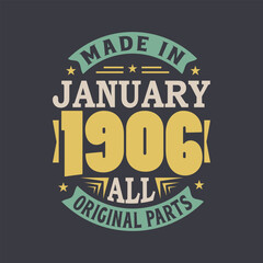 Born in January 1906 Retro Vintage Birthday, Made in January 1906 all original parts