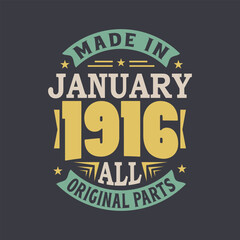 Born in January 1916 Retro Vintage Birthday, Made in January 1916 all original parts