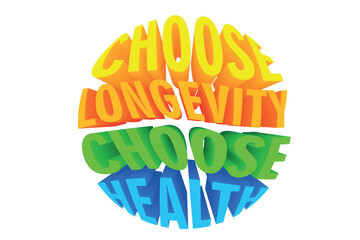 3D Colorful Healthy Quote - choose longevity choose health
