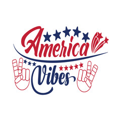 America Vibes, 4th of July, July 4th, Fourth of July, America, USA, USA Flag, Independence Day T-Shirt, Patriotic, Freedom Shirt, Memorial Day 