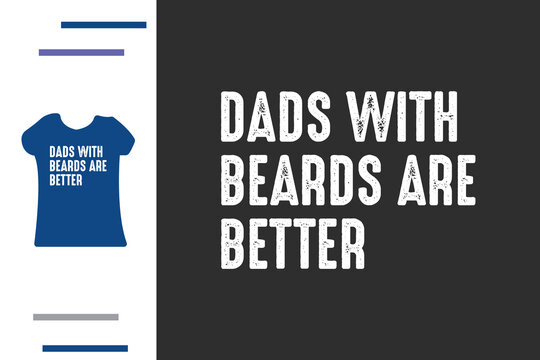 Beard dad t shirt design 