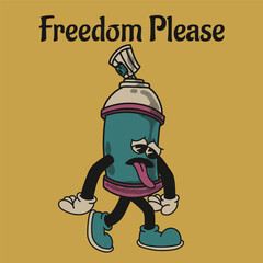 Freedom Please With Spray Cans Groovy Character Design