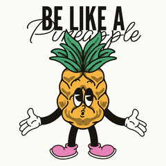 Be Like a Pineapple With Pineapple Groovy Character Design
