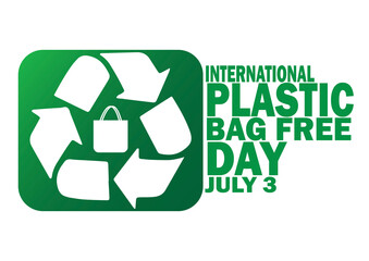 International Plastic Bag Free Day. July 3. Holiday concept. Template for background, banner, card, poster with text inscription. illustration.