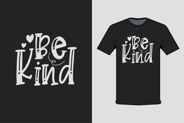 t shirt design concept be kind
