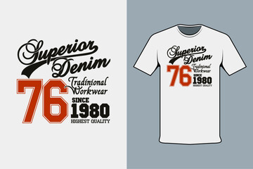 Inscribed tshirt design superior denim, t-shirt template typography.