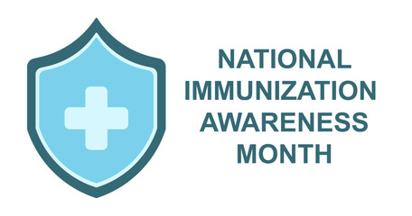National Immunization Awareness Month vector illustration. Annual august celebration .