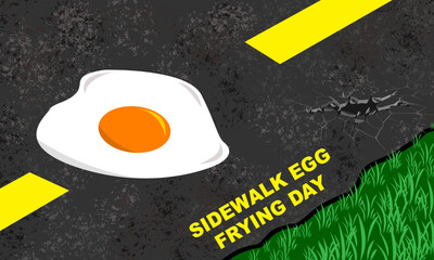 illustration of sunny side up or sunny side down eggs being fried on asphalt and bold text commemorating SIDEWALK EGG FRYING DAY
