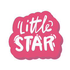little Star print design with slogan. Vector illustration design for fashion fabrics, textile graphics, prints