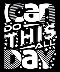 I can do this all day