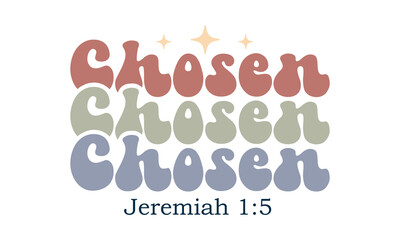 Fototapeta na wymiar chosen Jeremiah 1:5 Craft SVG Design.