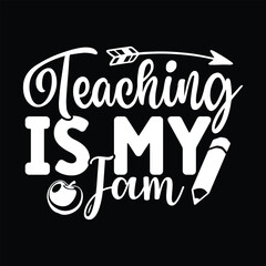 Teaching Is My Jam, , Teacher design vector file.