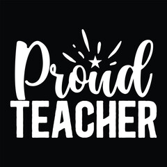 Proud Teacher , Teacher design vector file.