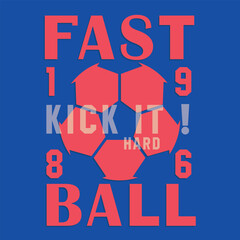 TYpographic vector illustration of soccer theme. t shirt graphics