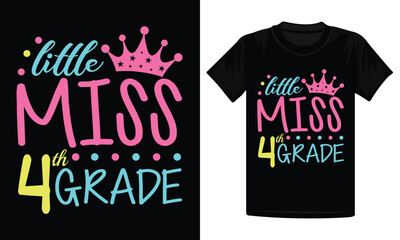 Little miss 4th grade design, back to school t-shirt design, 4th grade shirt