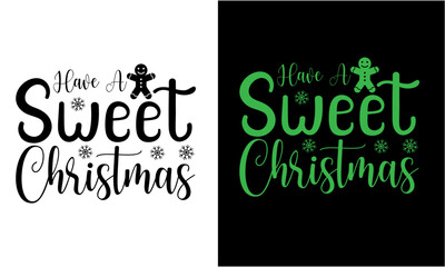 Have A Sweet Christmas T Shirt file, Christmas Svg