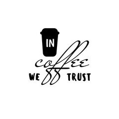 Hand drawn lettering coffee design with quality elements. coffee is always a good idea on black background for print, banner, design, poster. In coffee we trust