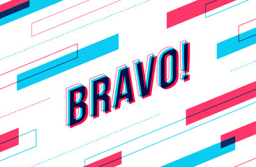 "Bravo" phrase. Overlapped elements in isometric style. Vector illustration.