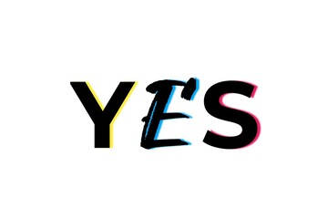 Graphic design with modern, fun and bold YES text in red, yellow, blue. Hand lettering, brush stroke style typography. Design illustration.