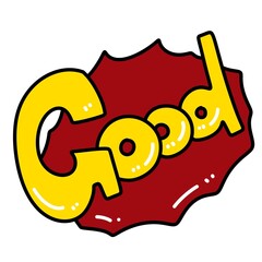 text good cartoon on white background