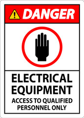 Danger Sign Electrical Equipment Authorized Personnel Only