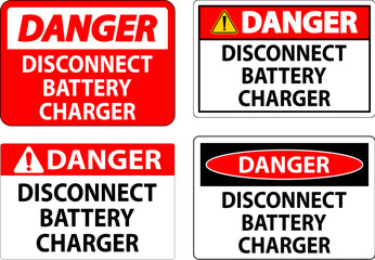 Danger Sign Disconnect Battery Charger On White Background