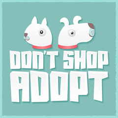 Dont Shop Adopt, adoption pet emblem message with cute dog and cat