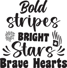 Bold Stripes Bright Stars Brave Hearts svg
