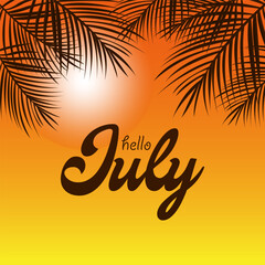 hello july vector background.welcome july.suitable for card  or poster