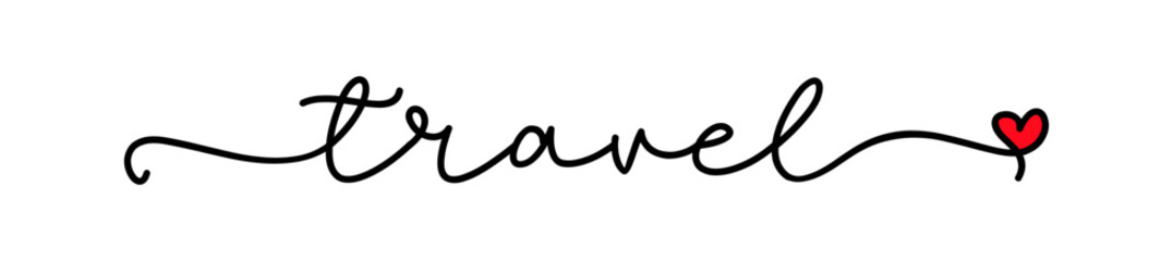 Travel. Simple text typography script word travel. Poster, card, label, vector design banner. Hand drawn modern calligraphy text - travel. Print for tee shirt.