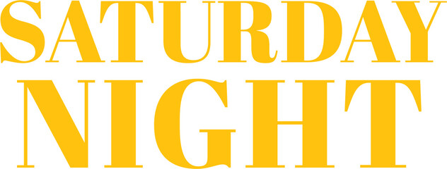 Digital png illustration of yellow saturday night text on transparent background