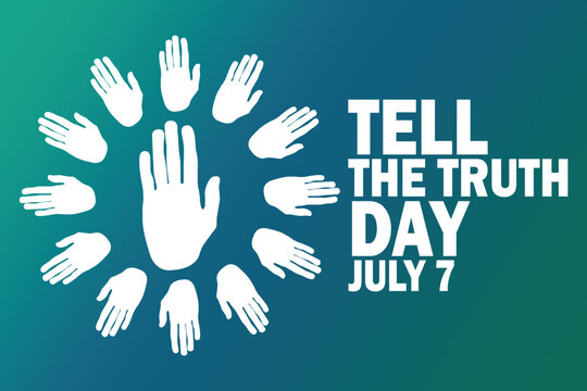Tell The Truth Day Vector illustration. July 7. Holiday concept. Template for background, banner, card, poster with text inscription. - Powered by Adobe